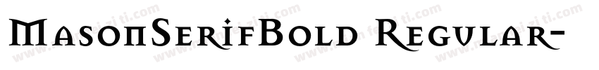 MasonSerifBold Regular字体转换